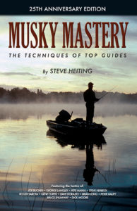 Musky Mastery: The Techniques of Top Guides, is now available in a 25th anniversary edition.